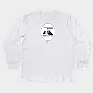 Happy Birthday To My Hands Kids Long Sleeve T-Shirt